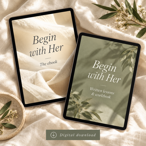 Begin with Her — Complete Book & Written Course